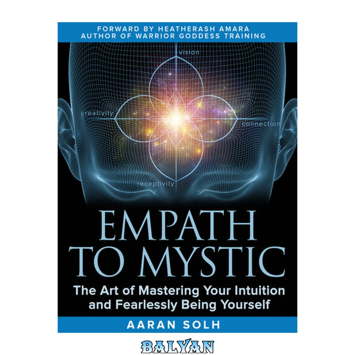 جلد کتاب Empath to mystic : the art of mastering your intuition and fearlessly being yourself