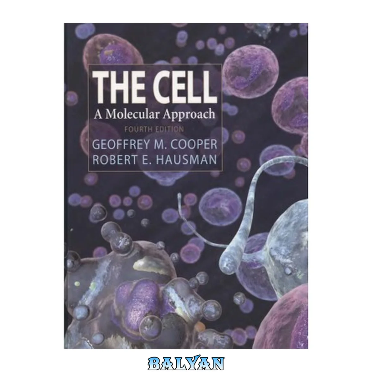 جلد کتاب The Cell: A Molecular Approach, Fourth Edition