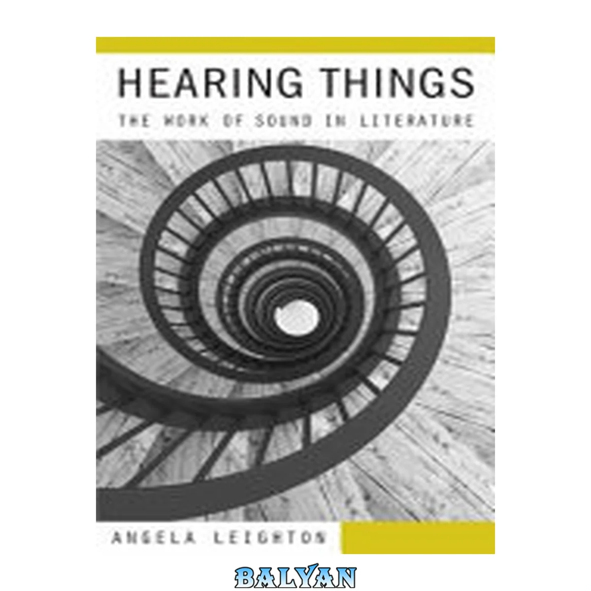 جلد کتاب Hearing Things : The Work of Sound in Literature