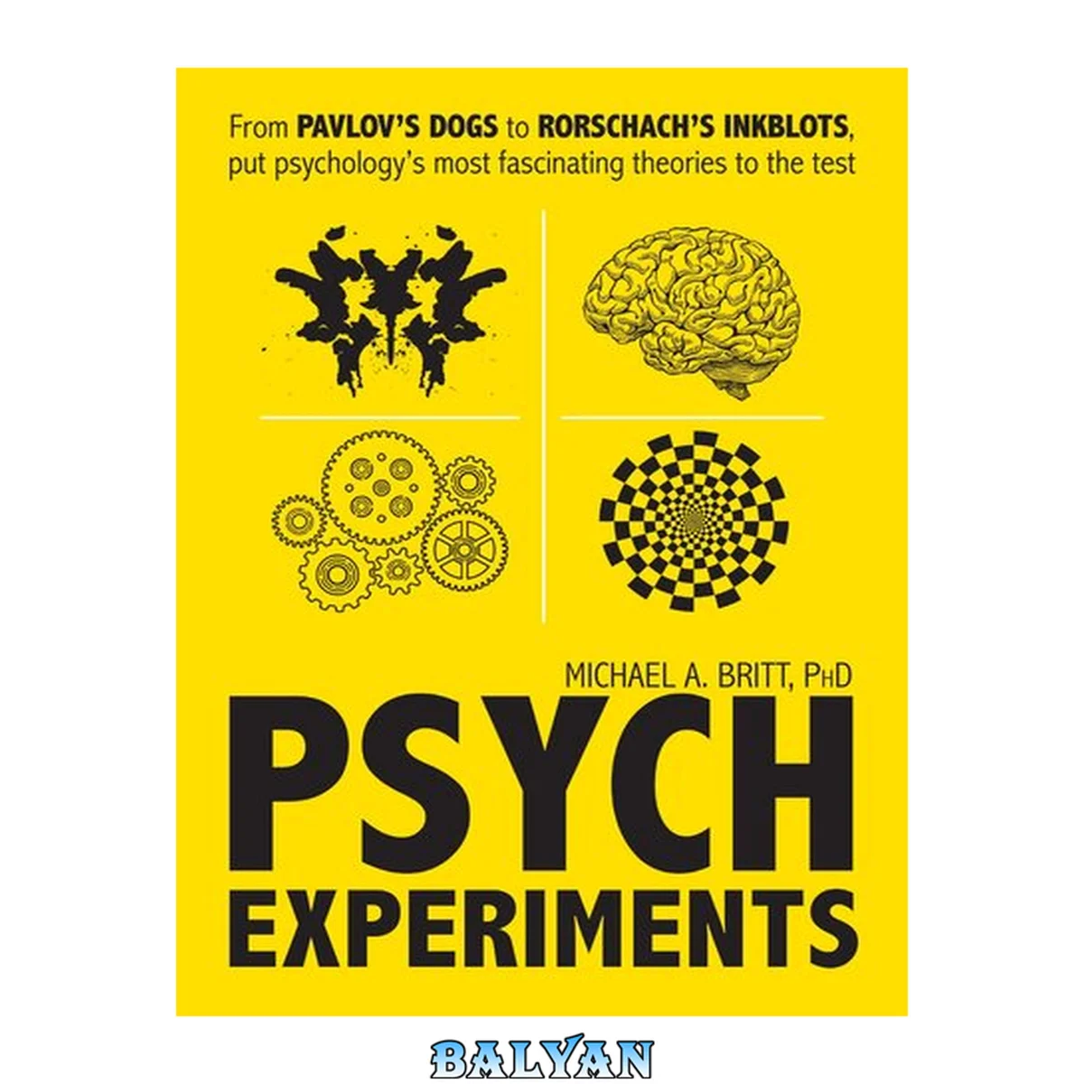 جلد کتاب Psych experiments : from pavlov's dogs to rorschach's inkblots, put psychology's most fascinating studies to the test