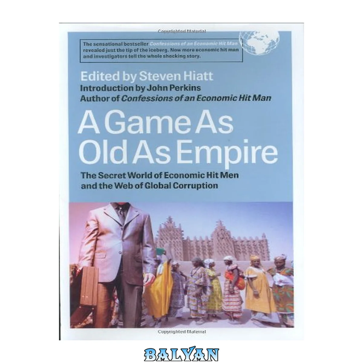جلد کتاب A Game as Old as Empire: The Secret World of Economic Hit Men and the Web of Global Corruption (BK Currents)