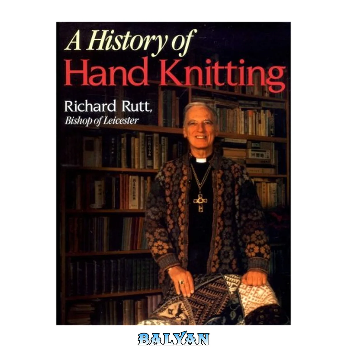 جلد کتاب A History of Hand Knitting
