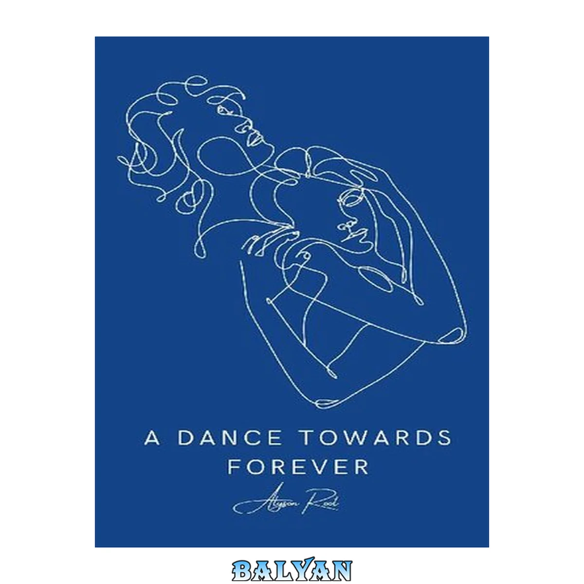 جلد کتاب A Dance Towards Forever