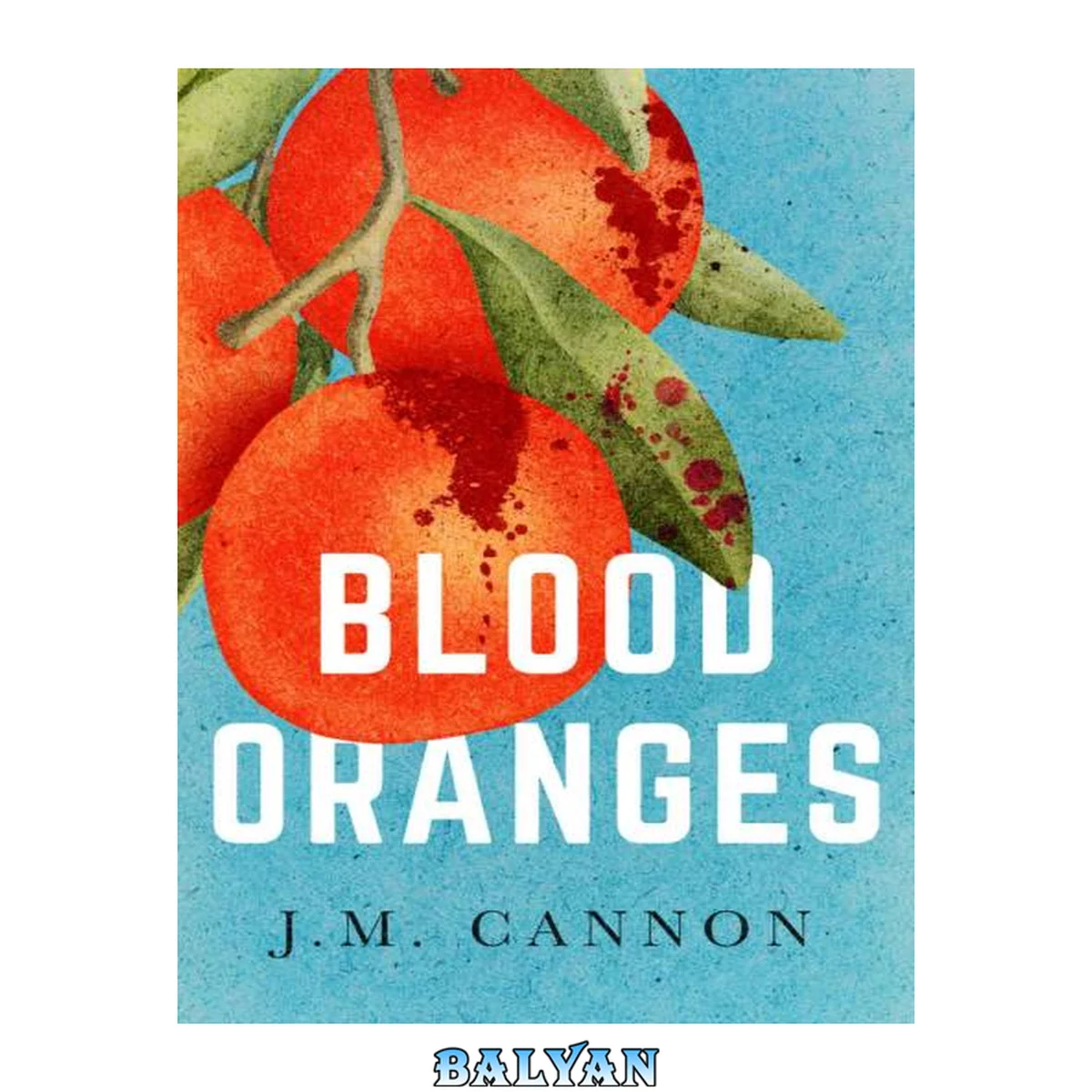 جلد کتاب Blood Oranges: A jaw-dropping new thriller