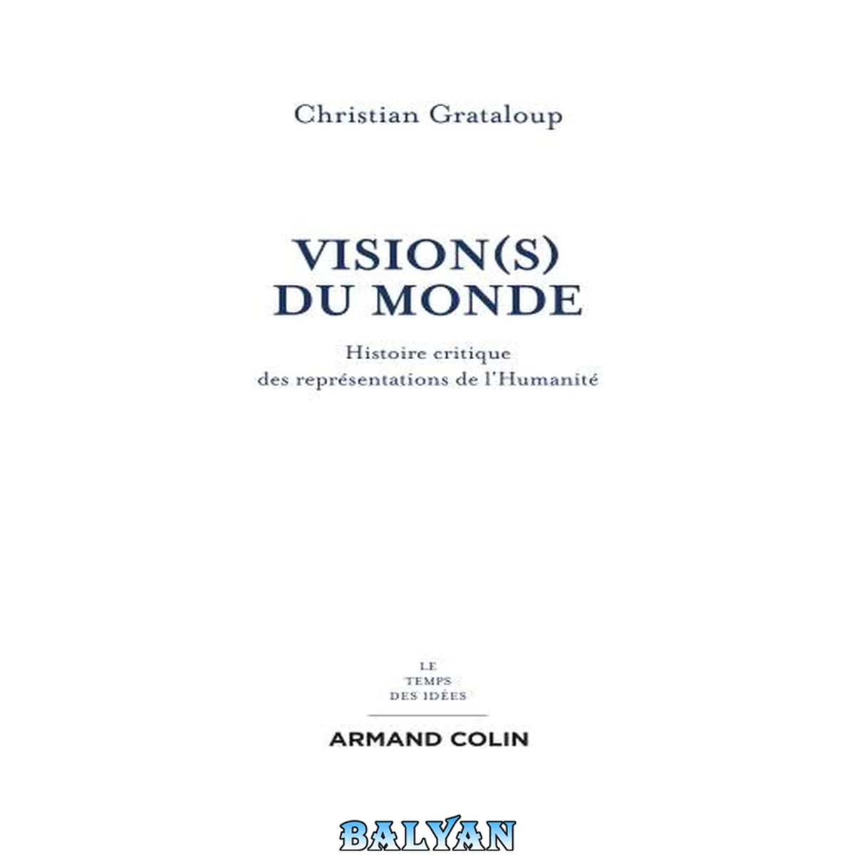 جلد کتاب Vision (s) du monde: histoire critique des représentations de l'Humanité