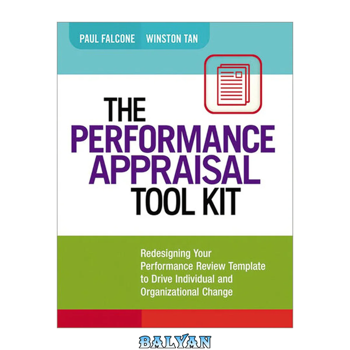 جلد کتاب The Performance Appraisal Tool Kit : Redesigning Your Performance Review Template to Drive Individual and Organizational Change