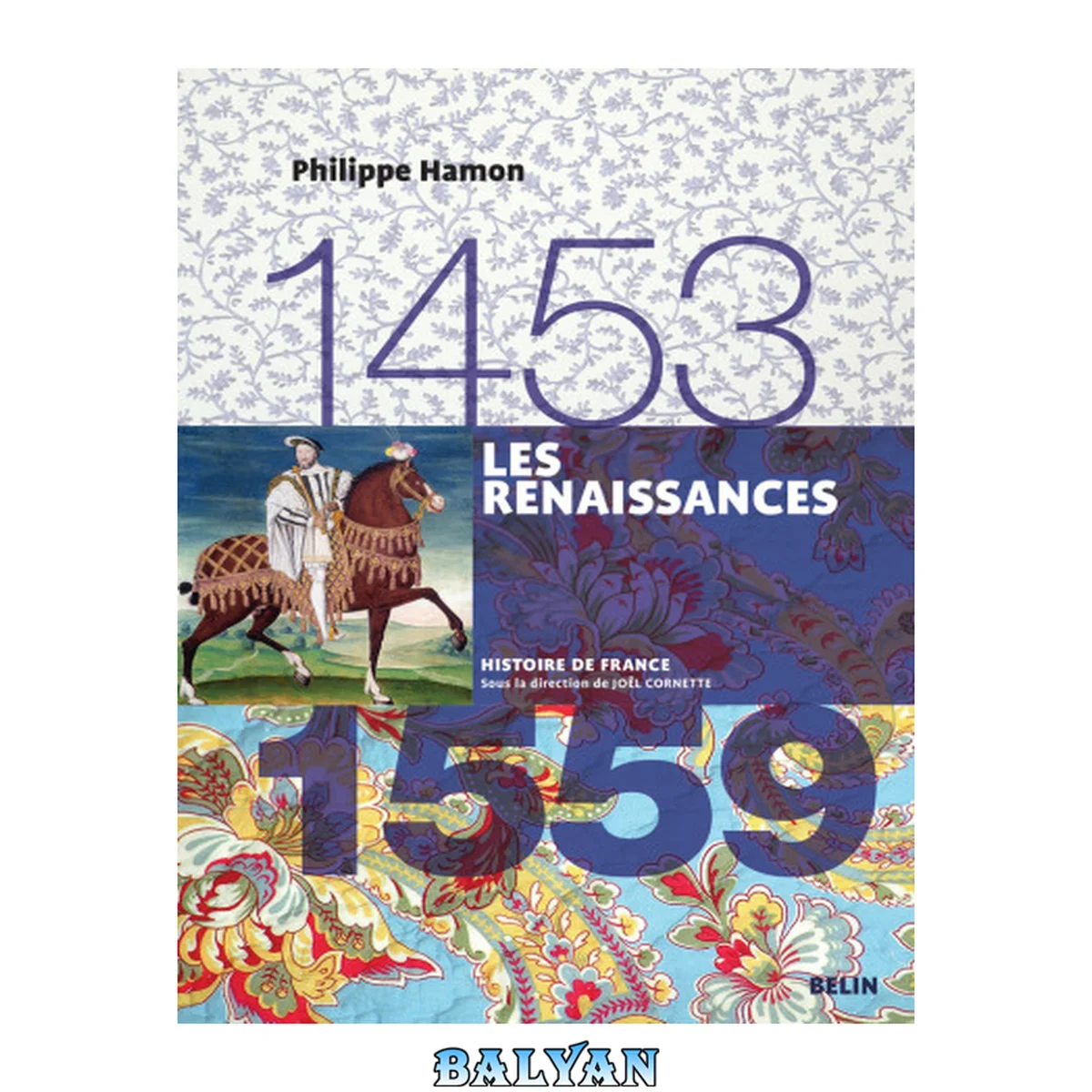 جلد کتاب Les Renaissances (1453-1559): Version compacte (Histoire de France) (French Edition)