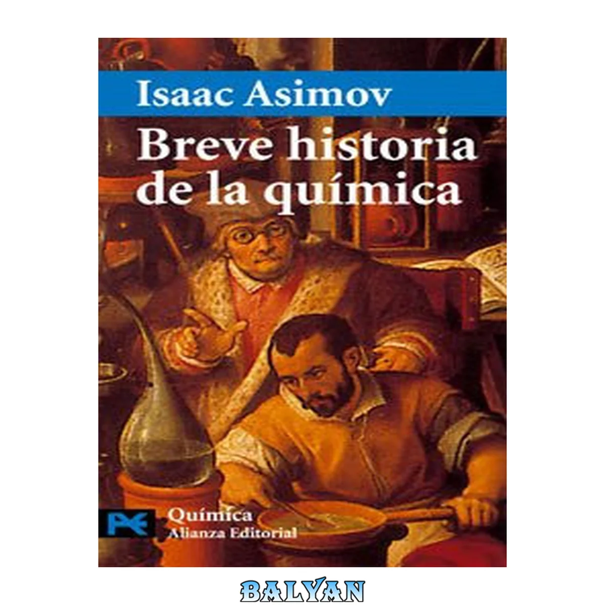 جلد کتاب Breve historia de la química (El Libro De Bolsillo - Ciencias)