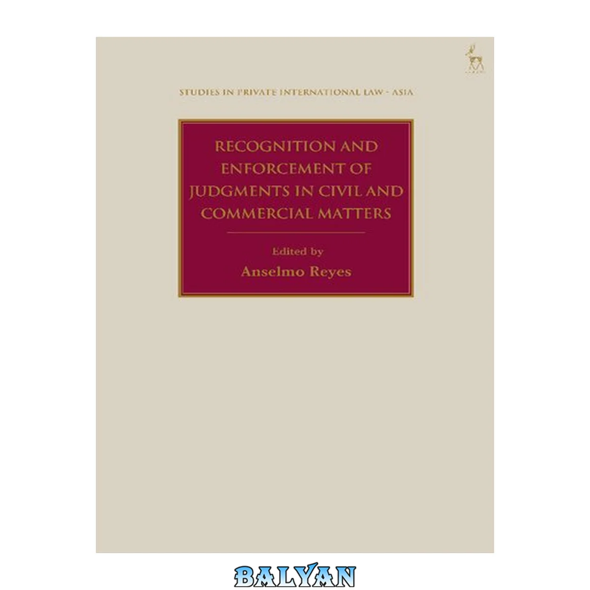 جلد کتاب Recognition and Enforcement of Judgments in Civil and Commercial Matters (Studies in Private International Law - Asia Book 1)