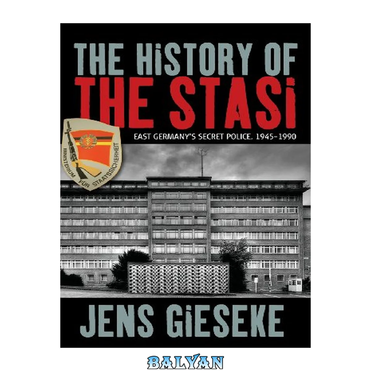جلد کتاب The History Of The Stasi: East Germany's Secret Police, 1945-1990 Mielke-konzern. English