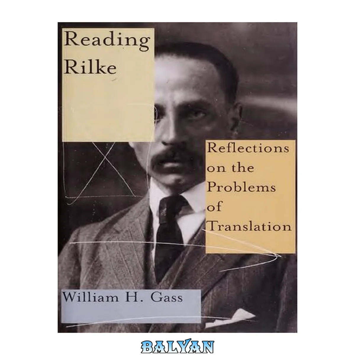 جلد کتاب Reading Rilke : Reflections on the Problems of Translation