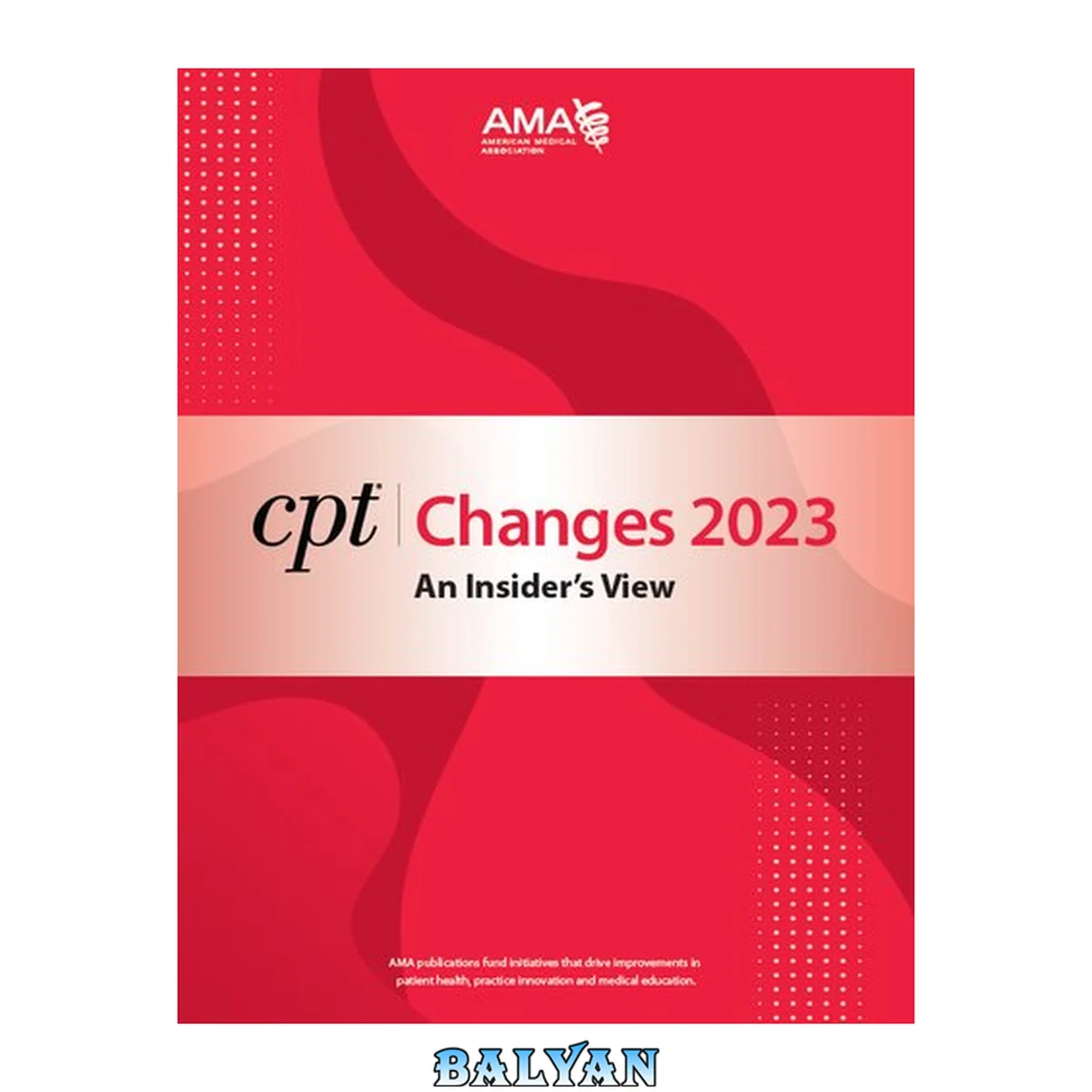 جلد کتاب CPT Changes 2023: An Insider's View; Current Procedural Terminology (CPT Changes: an Insiders View)