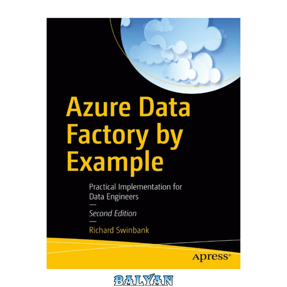 جلد کتاب Azure Data Factory by Example: Practical Implementation for Data Engineers - Second Edition