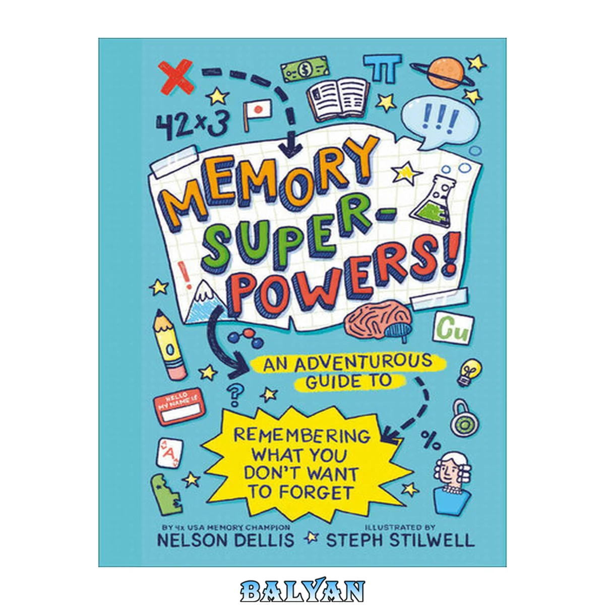 جلد کتاب Memory Superpowers! : An Adventurous Guide to Remembering What You Don't Want to Forget