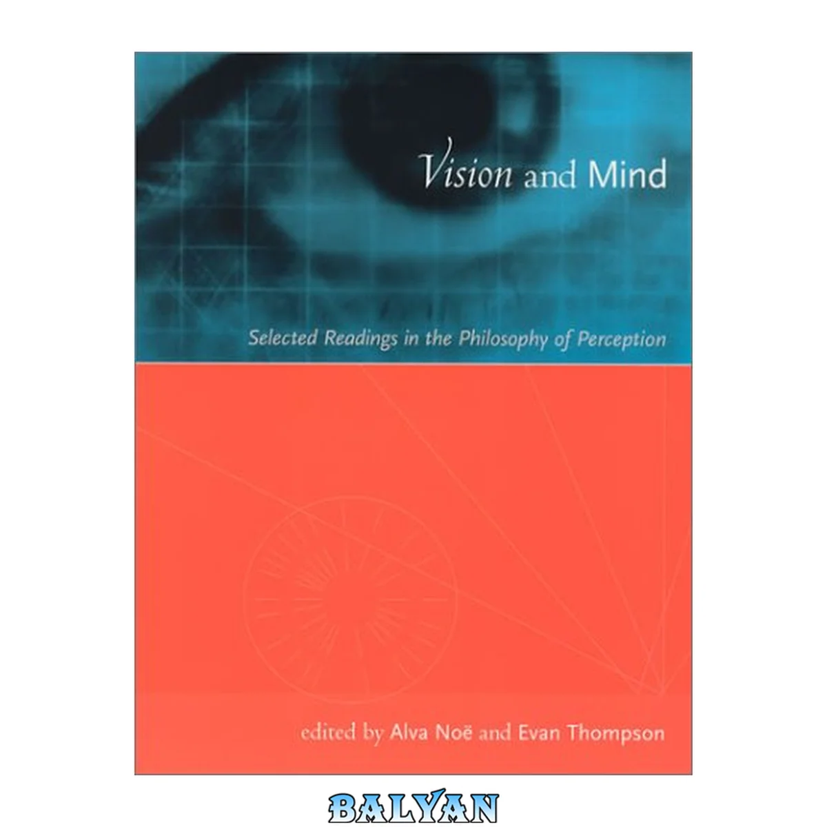 جلد کتاب Vision and Mind : Selected Readings in the Philosophy of Perception