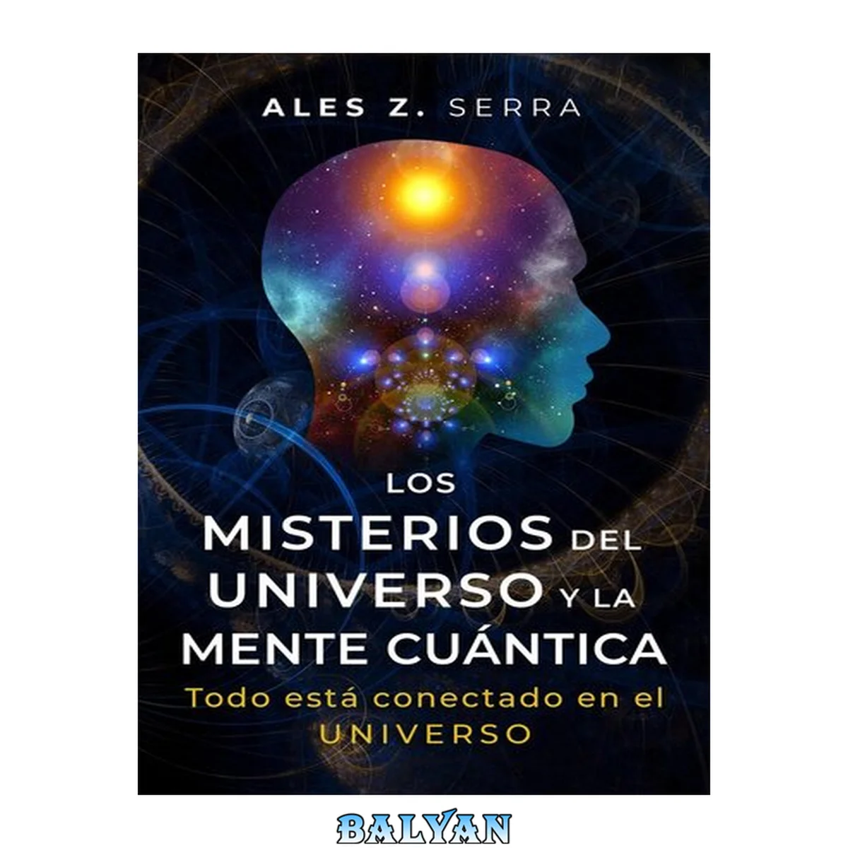 جلد کتاب Los Misterios del Universo y la Mente Cuántica