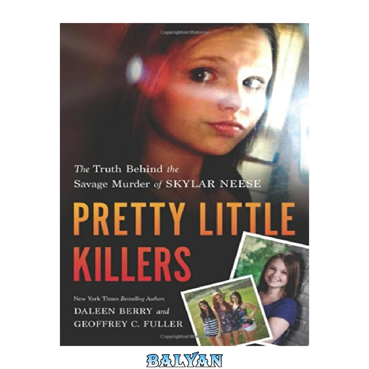 جلد کتاب Pretty Little Killers : The Truth Behind the Savage Murder of Skylar Neese