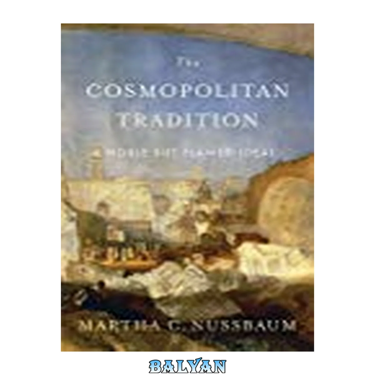 جلد کتاب The Cosmopolitan Tradition : A Noble but Flawed Ideal