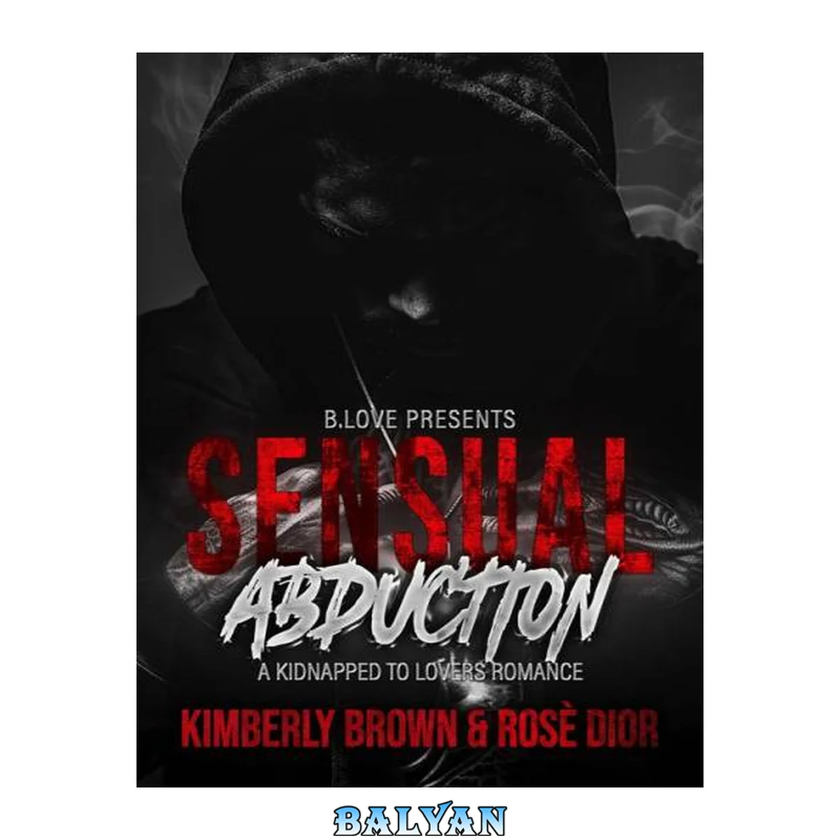 جلد کتاب Sensual Abduction: A Kidnapped to Lovers Romance