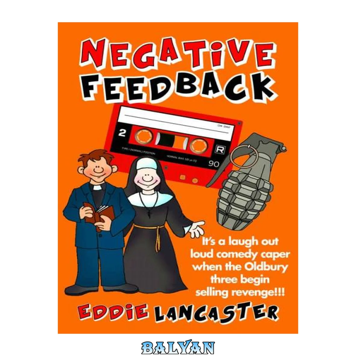 جلد کتاب Negative Feedback: A funny, hilarious laugh out loud page turner that sees the residents of a rundown tower block take on the world of television &amp; celebrity in a slapstick free for all.