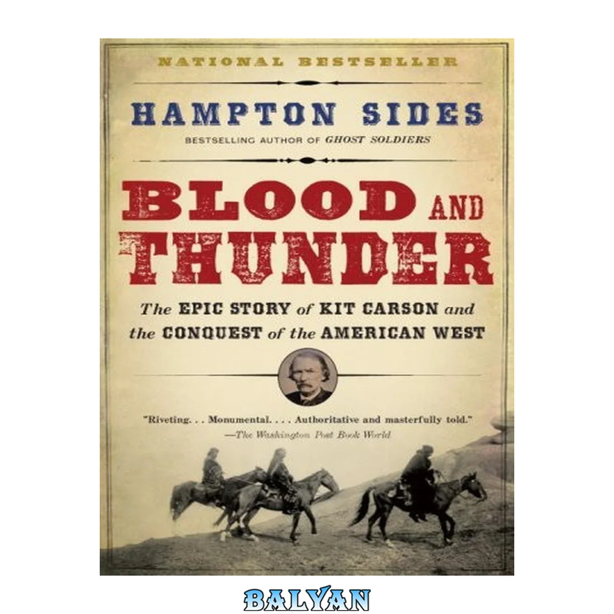 جلد کتاب Blood and thunder : the epic story of Kit Carson and the conquest of the American West