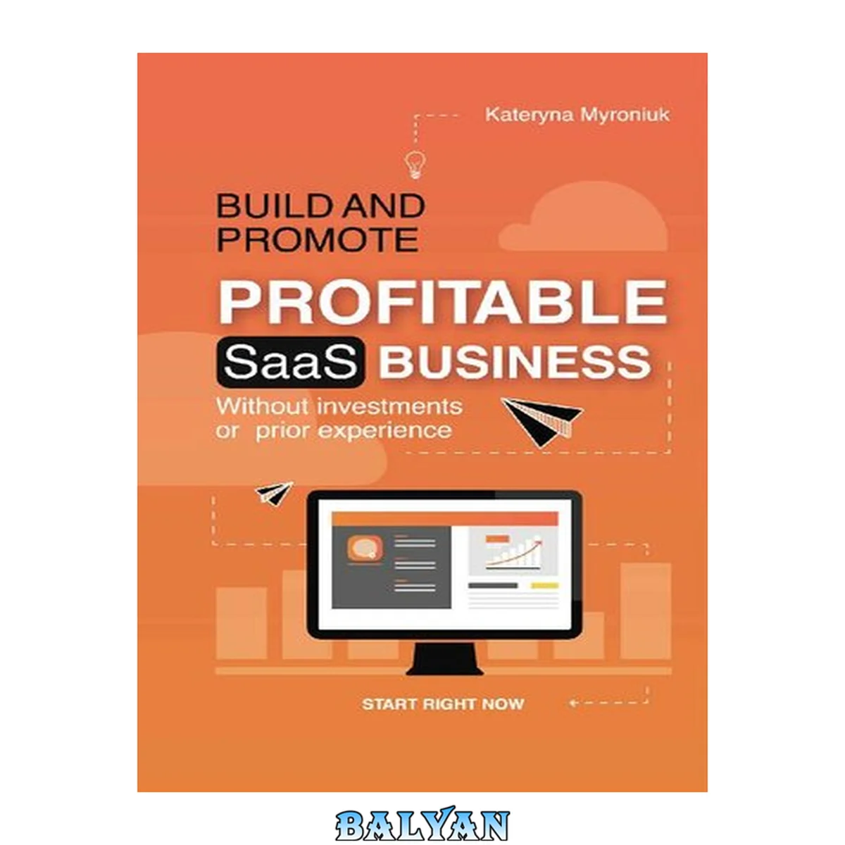 جلد کتاب Build and Promote Profitable SaaS Business: Without investments or prior experience