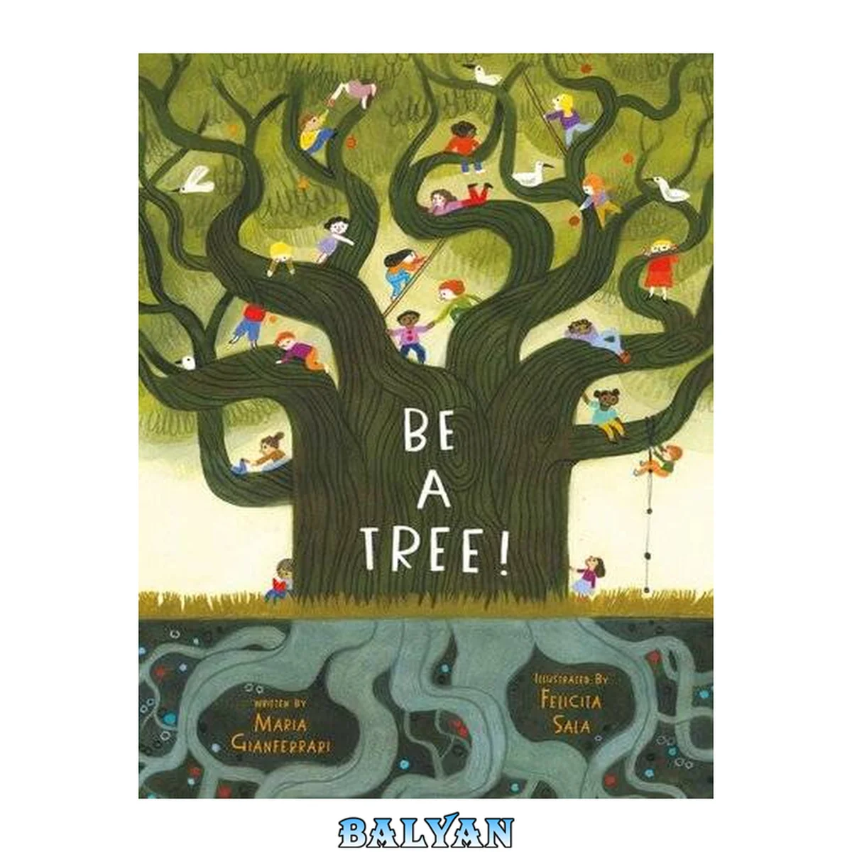 جلد کتاب Be a tree! [eBook - NC Kids Digital Library