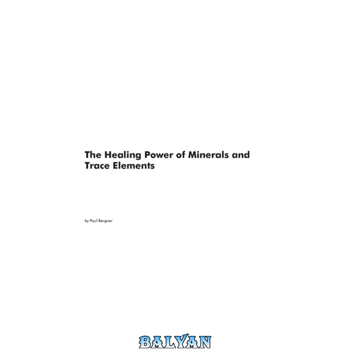 جلد کتاب The Healing Power Of Minerals &amp; Trace Elements