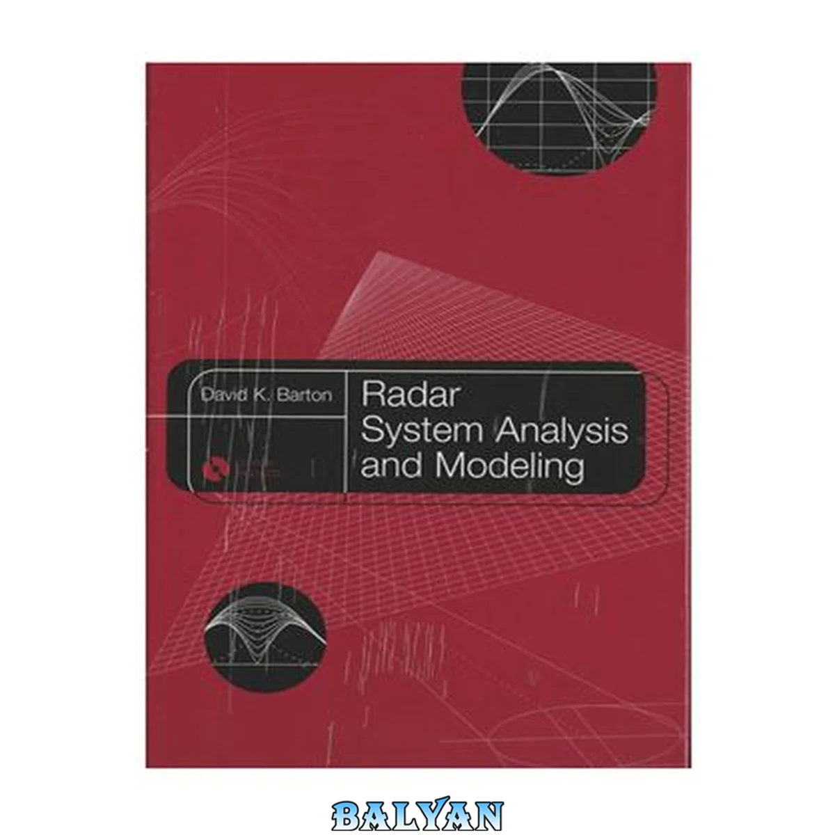 جلد کتاب Barton. Radar System Analysis and Modeling
