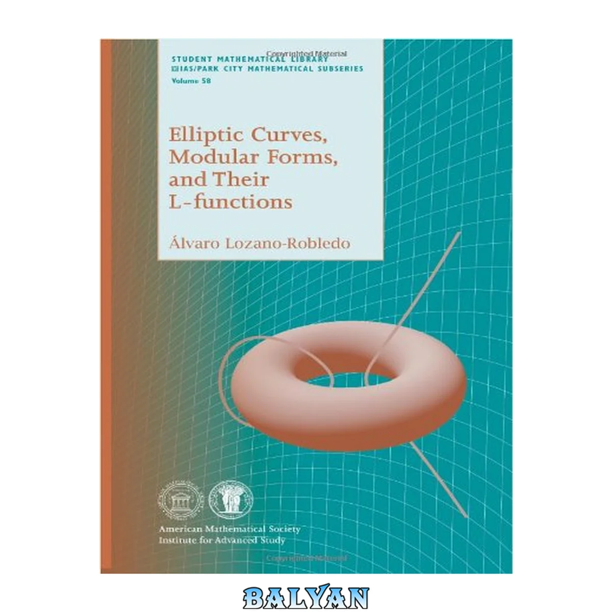 جلد کتاب Elliptic Curves, Modular Forms, and Their L-functions (Student Mathematical Library, Vol. 58)