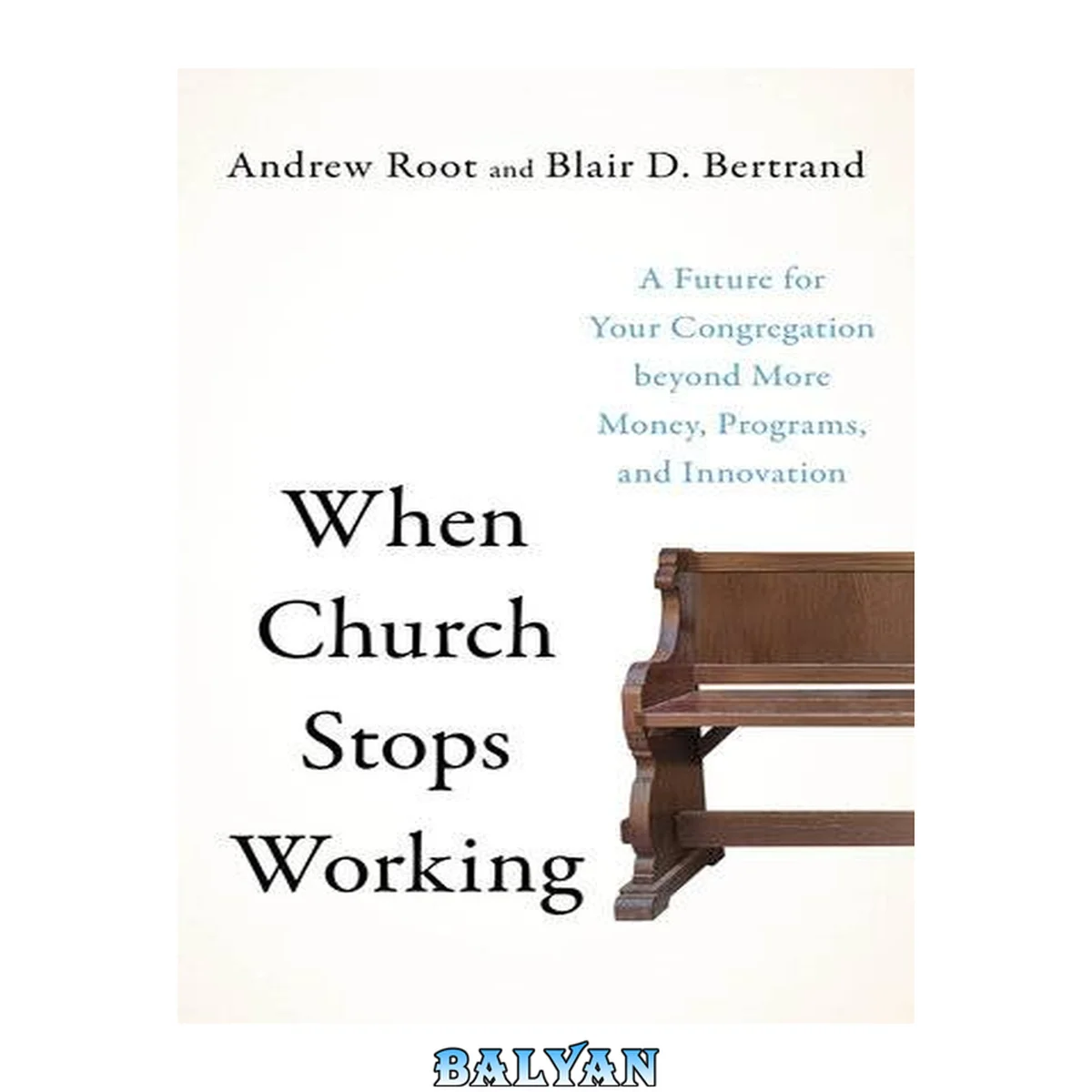 جلد کتاب When Church Stops Working: A Future for Your Congregation beyond More Money, Programs, and Innovation