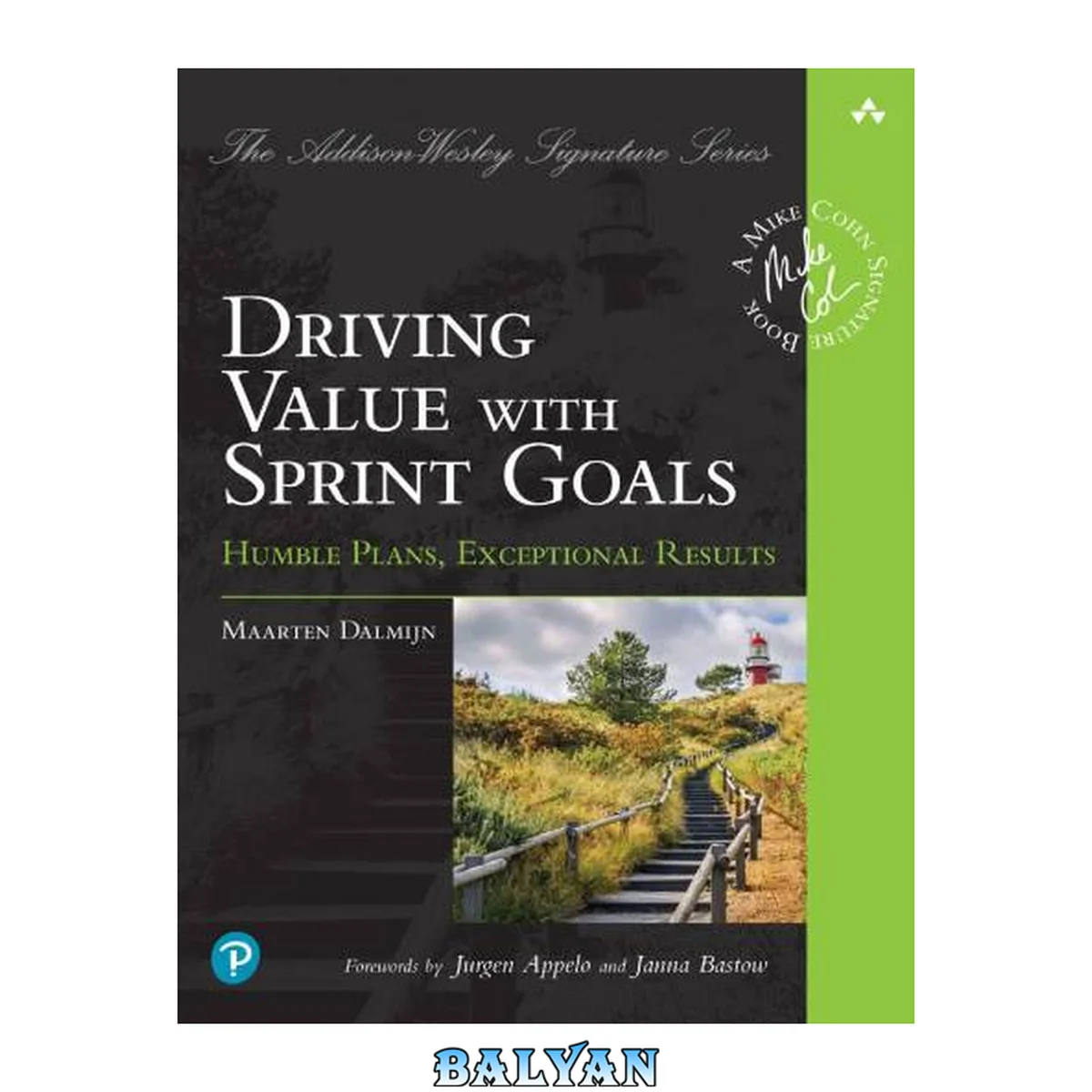 جلد کتاب Driving Value with Sprint Goals: Humble Plans, Exceptional Results (Addison-Wesley Signature Series (Cohn))