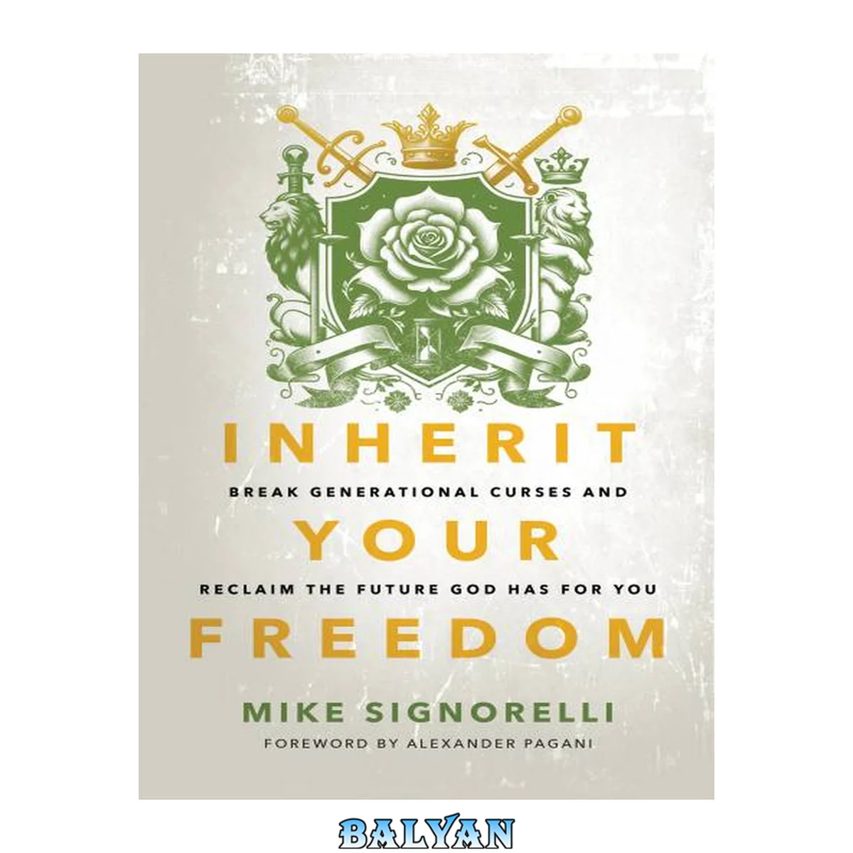 جلد کتاب Inherit Your Freedom: Break Generational Curses and Reclaim the Future God Has for You