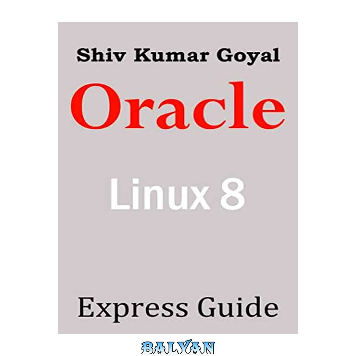 جلد کتاب Oracle Linux Express Guide version 8