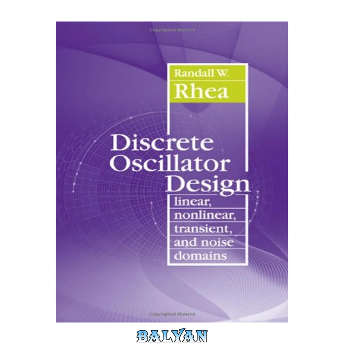 جلد کتاب Discrete oscillator design : linear, nonlinear, transient, and noise domains