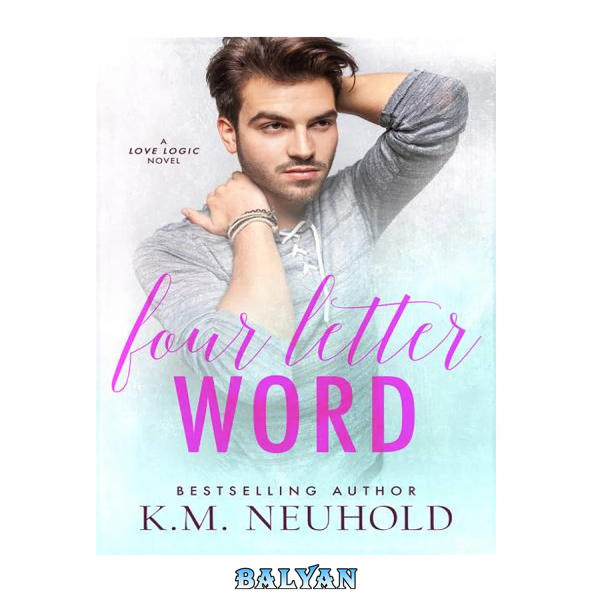 جلد کتاب Four Letter Word (Love Logic Book 2)