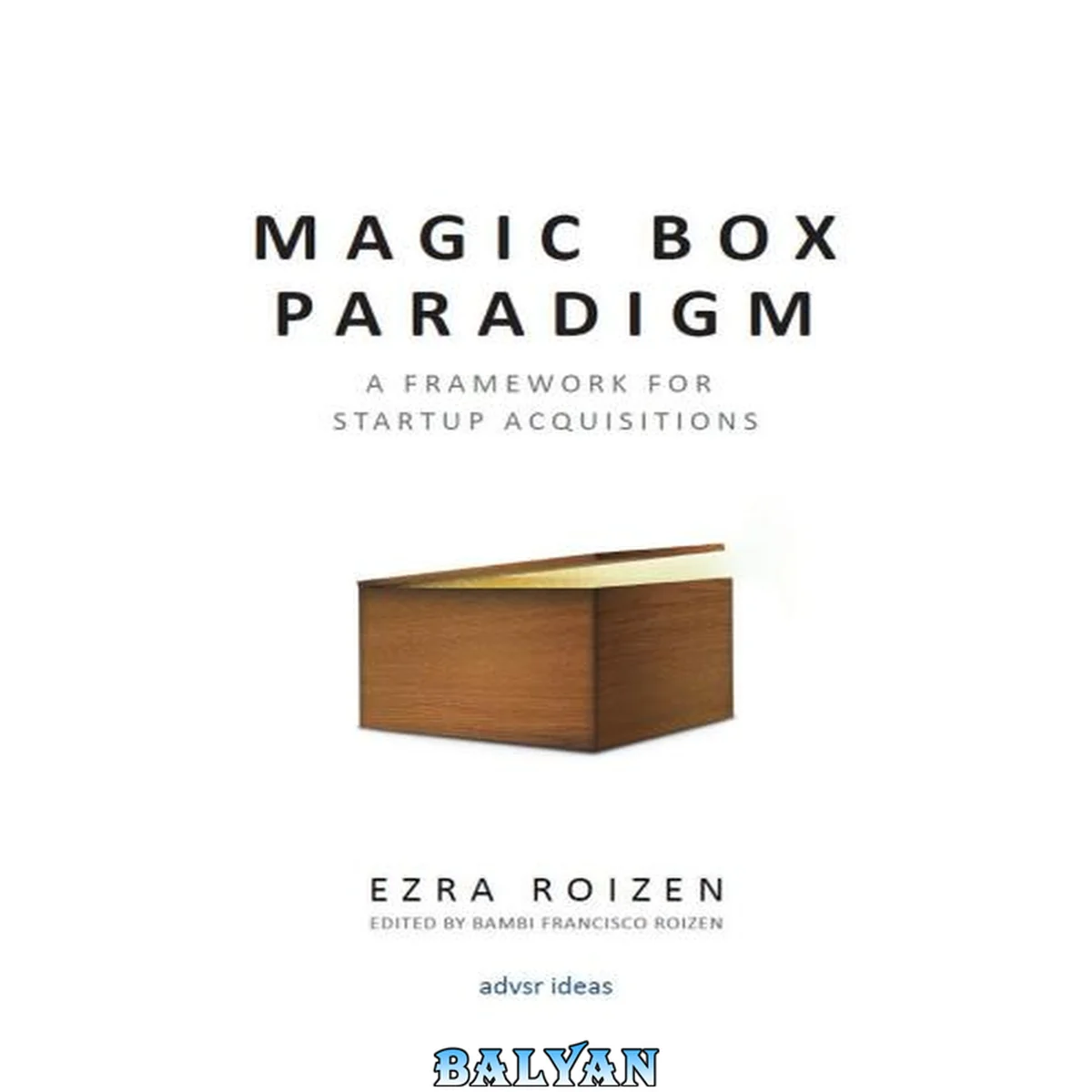 جلد کتاب Magic box paradigm : a framework for startup acquisitions