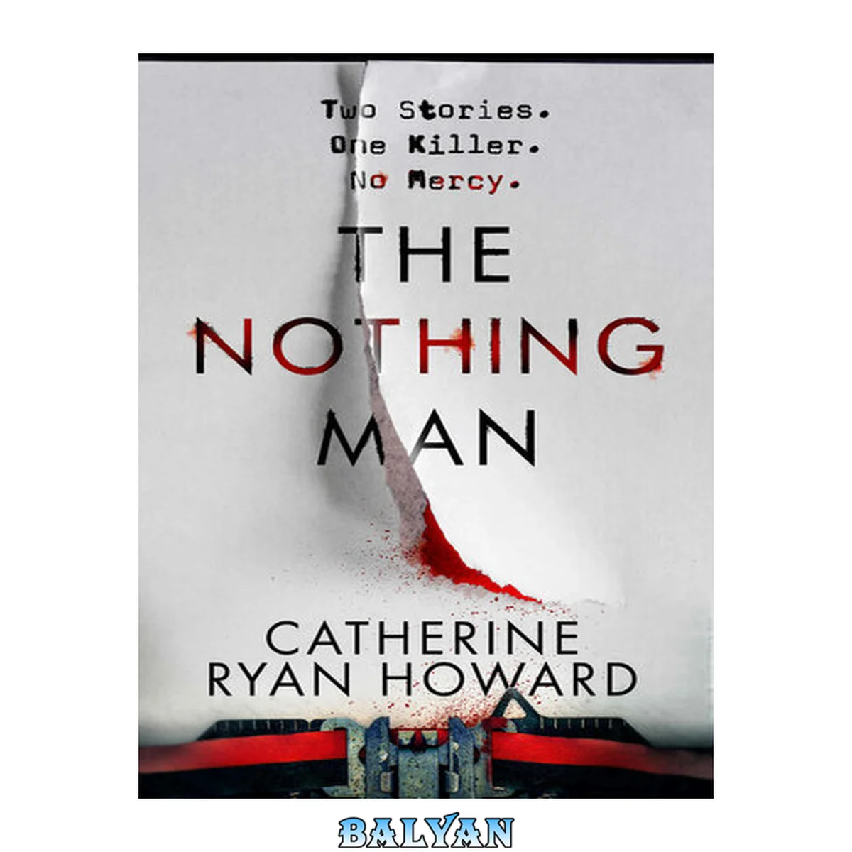 جلد کتاب The Nothing Man : The No. 1 Bestseller. A Brilliantly Twisty Blend of True Crime and Psychological Thriller
