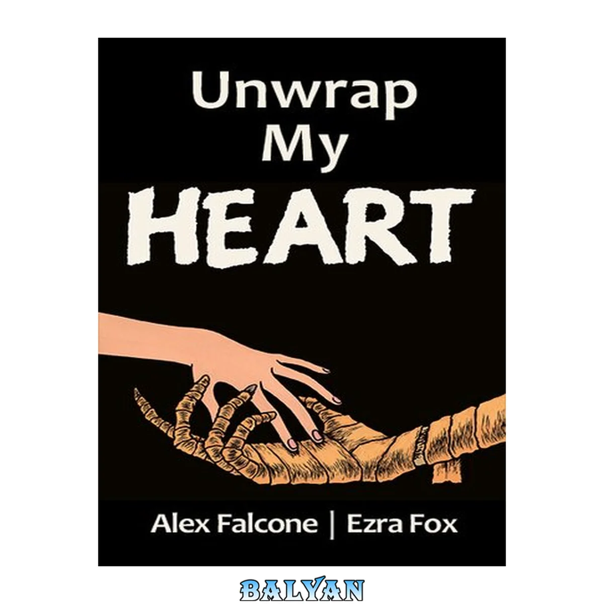جلد کتاب Unwrap My Heart: or It's Time For Mummies