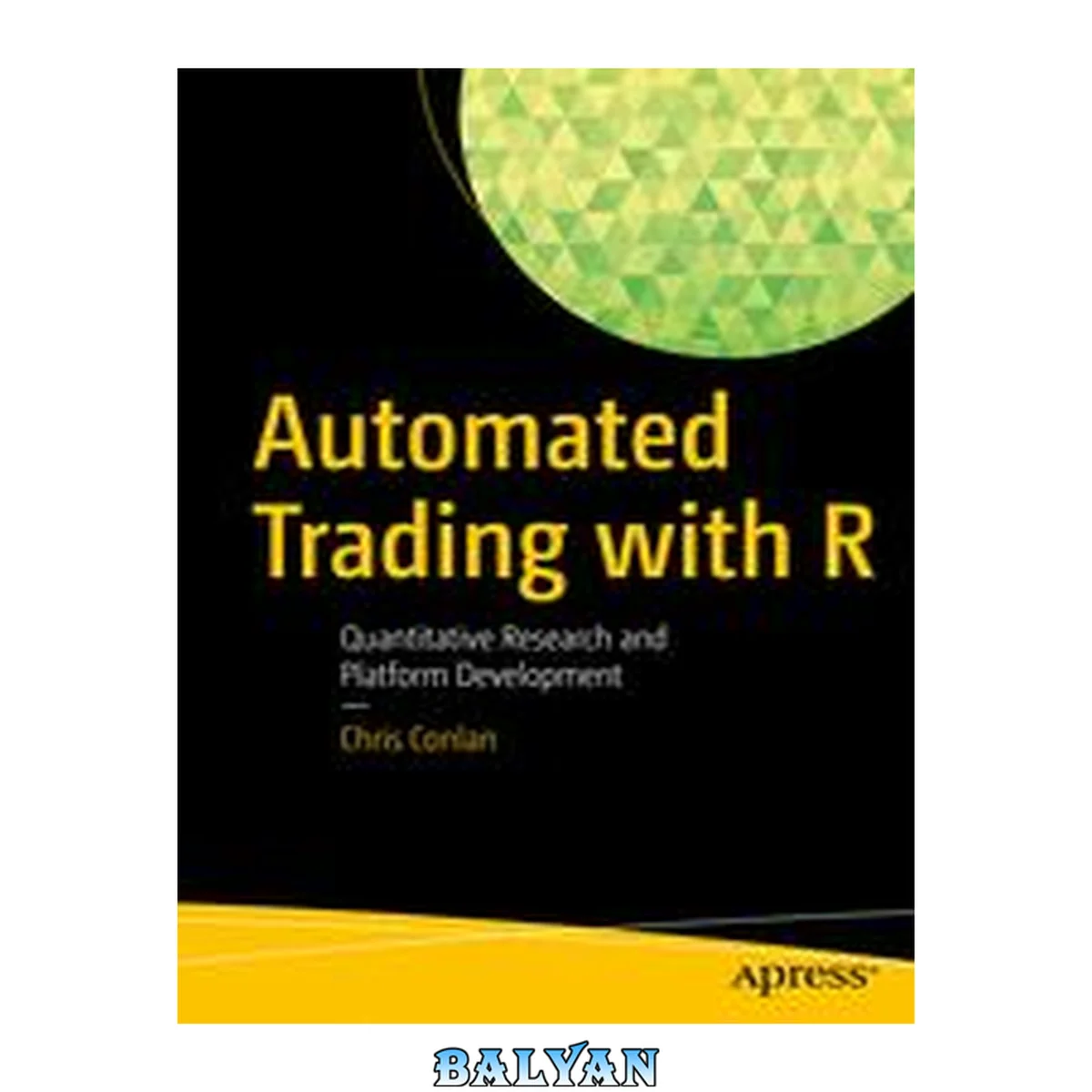 جلد کتاب Automated Trading with R : Quantitative Research and Platform Development