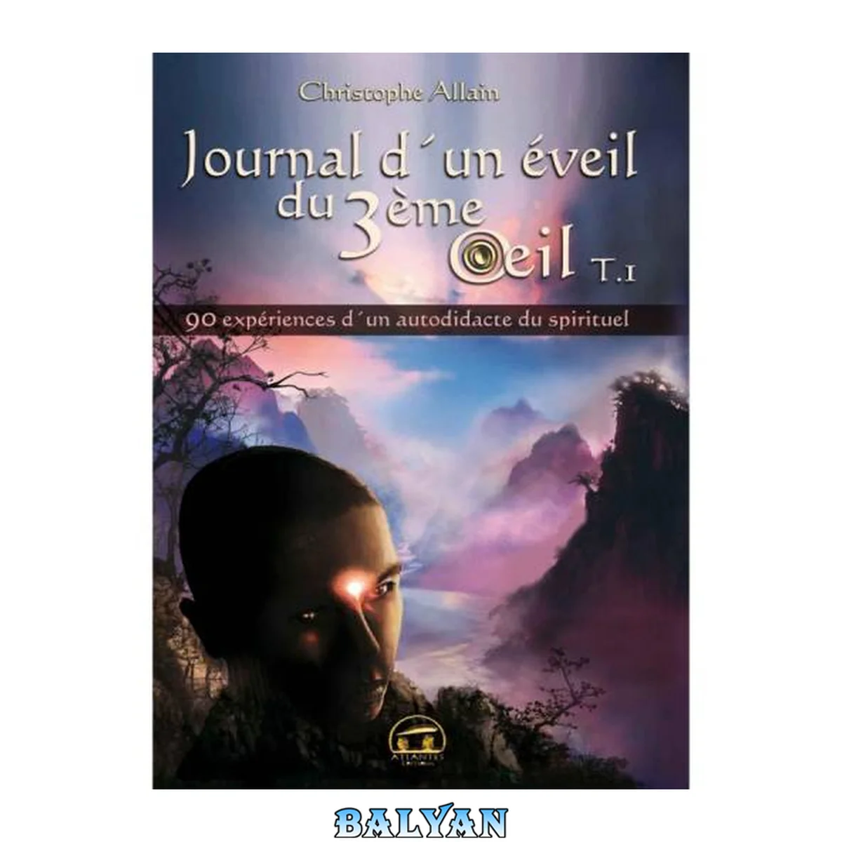 جلد کتاب Journal d'un éveil du troisième oeil T1 (French Edition)