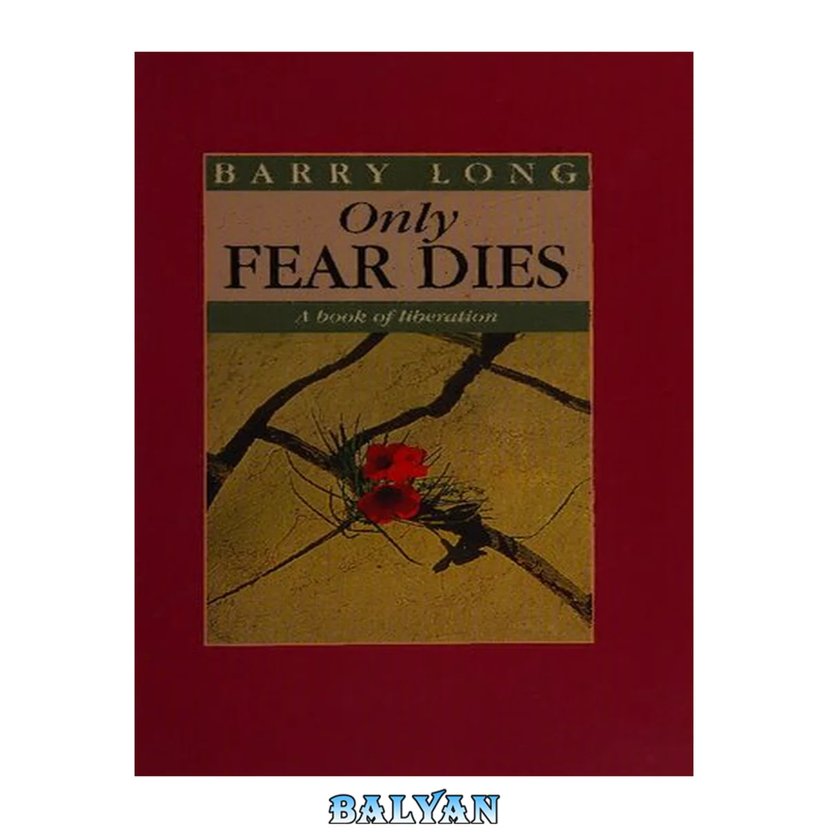 جلد کتاب Only fear dies : a book of liberation