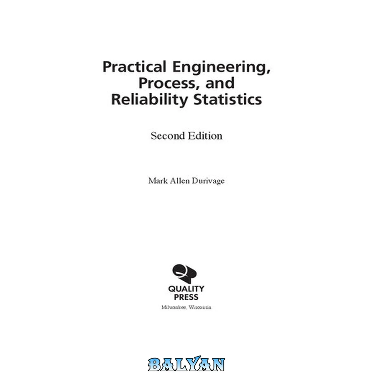 جلد کتاب Practical Engineering, Process and Reliability Statistics, Second Edition