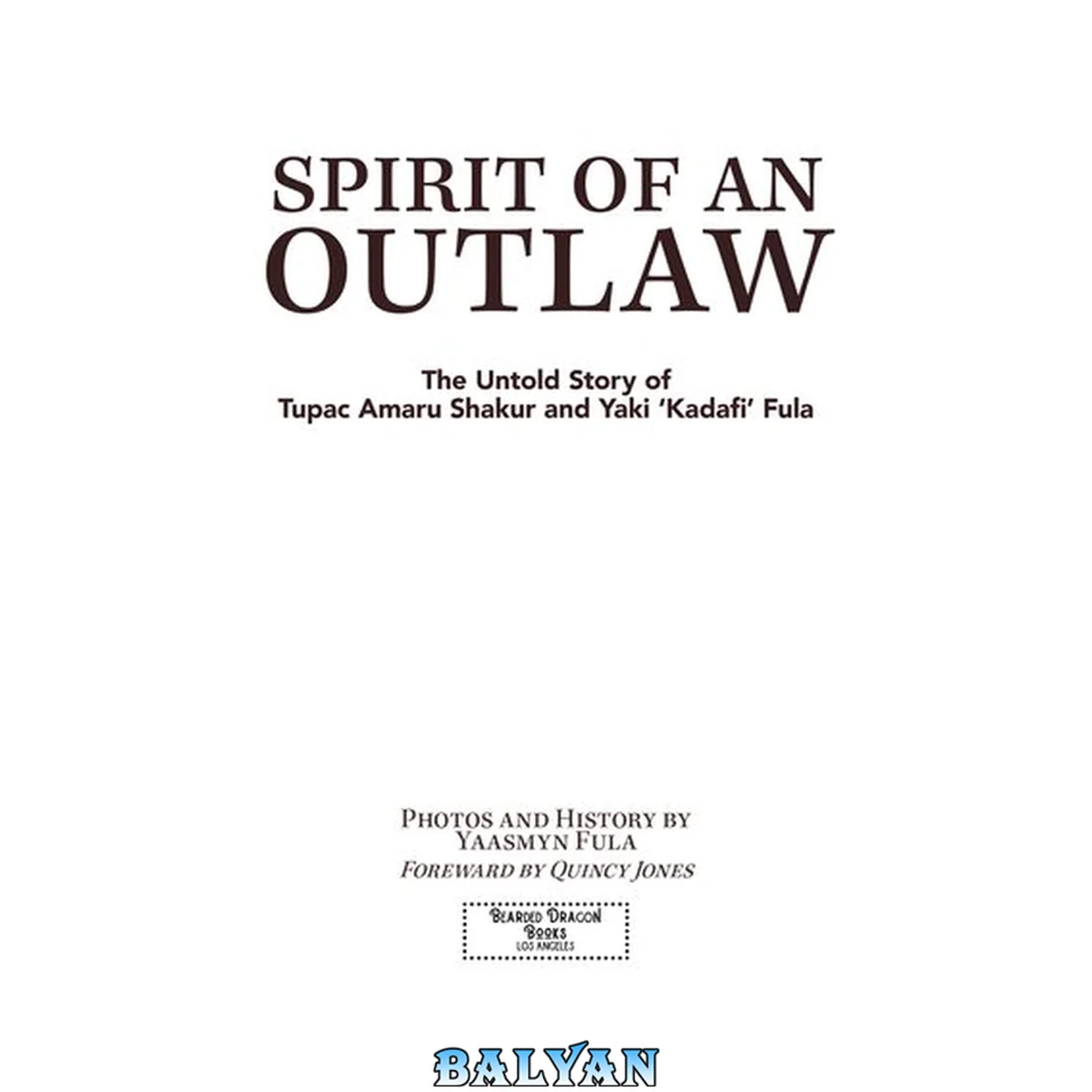 جلد کتاب Spirit of an Outlaw: The Untold Story of Tupac Amaru Shakur and Yaki "Kadafi" Fula