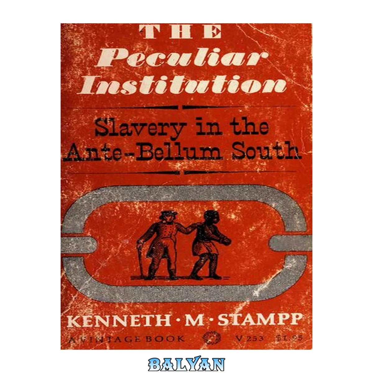 جلد کتاب The Peculiar Institution : Slavery in the Ante-Bellum South