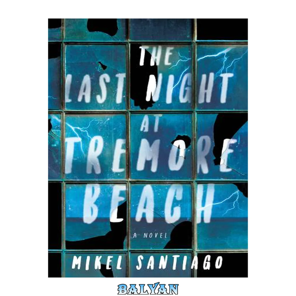 جلد کتاب The Last Night at Tremore Beach : A Novel