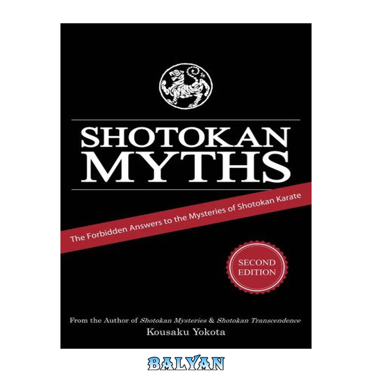 جلد کتاب Shotokan Myths: The Forbidden Answers to the Mysteries of Shotokan Karate