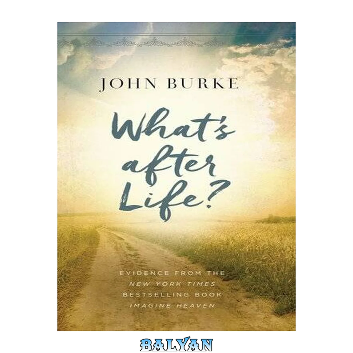 جلد کتاب What's after life? : evidence from the New York times bestselling book imagine heaven