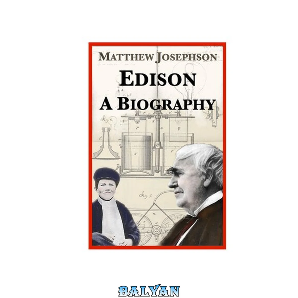جلد کتاب Edison - A Biography (2018)
