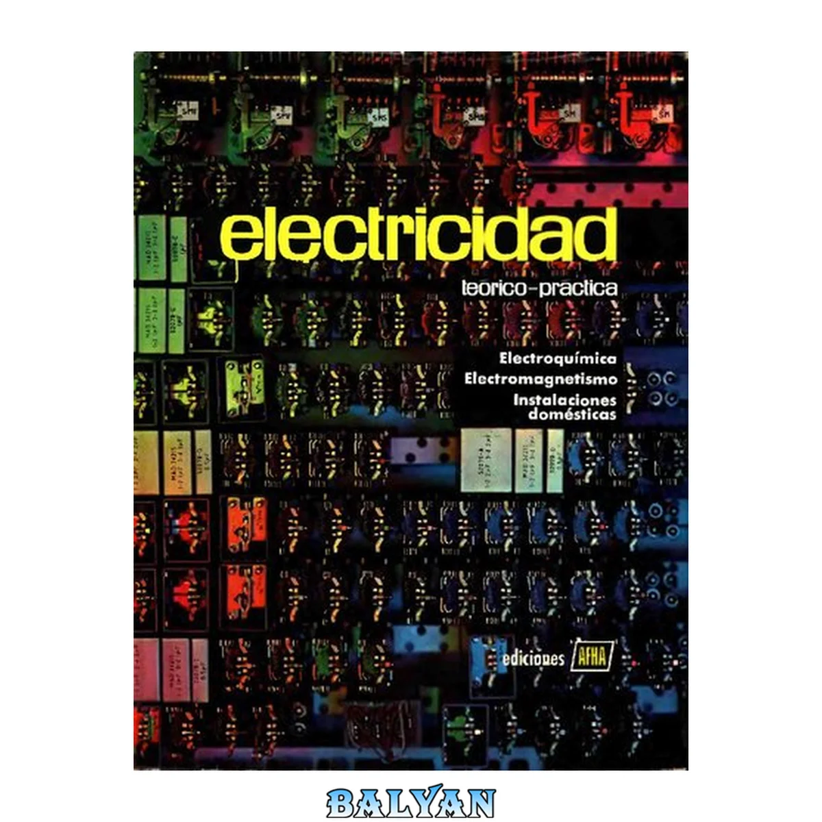 جلد کتاب Electricidad Teórico-Practica. Tomo II: Electroquímica. Electromagnetismo. Instalaciones domésticas